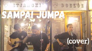 Endank Soekamti - Sampai Jumpa (cover)