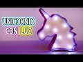 UNICORNIO CON LUZ! Ideas para decorar tu cuarto DIY