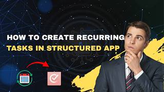 How to Create Recurring Tasks in Structured App (2026) | Easy Guide