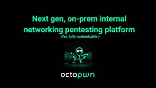 Full Next gen, on-prem internal network pentesting platform - meet Octopwn Guide