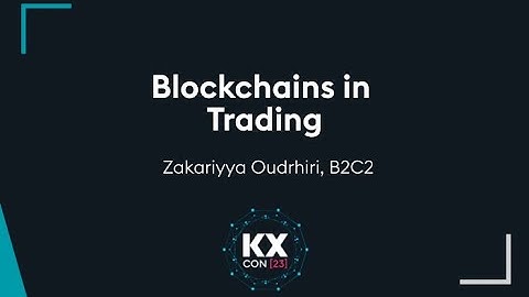 KXCON23 | Blockchains in Trading | kdb at B2C2