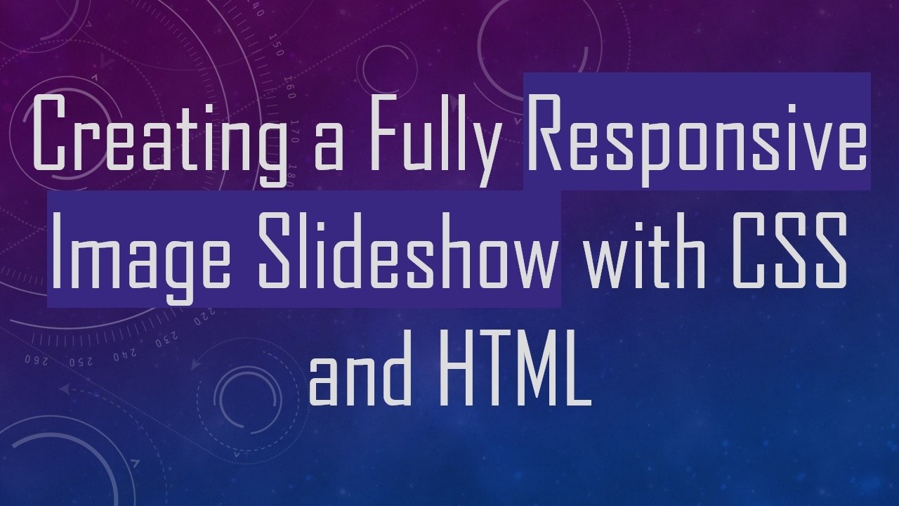 Creating a Fully Responsive Image Slideshow with CSS and HTML - YouTube