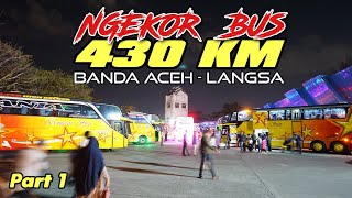 NGEKOR BUS 430/KM ❗ Awal Nya Pelan, Semakin Malam Semakin Ganas 🔥