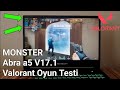 Monster Abra a5 V17.1 Valorant Oyun Testi - 2021