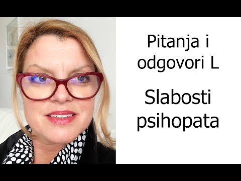 Pitanja i odgovori L - Slabosti psihopata