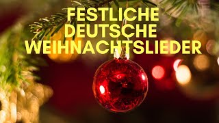 Festliche Deutsche Weihnachtslieder zum Heiligabend und zum Weihnachtsfest