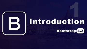 Introduction to Bootstrap 4.3