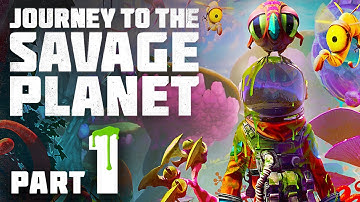 Journey To The Savage Planet Walkthrough GAMEPLAY Part 1 (PS4)