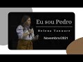 Helena Tannure - Eu Sou Pedro