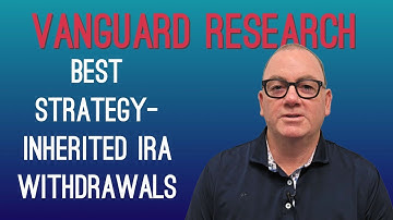 Best Inherited IRA Withdrawal Strategy from Vanguard Research