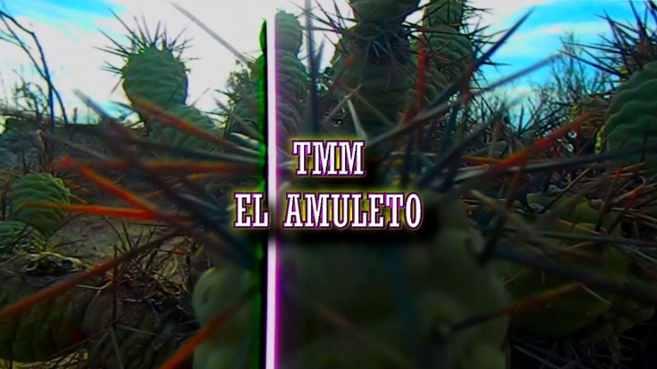 TMM - EL AMULETO👁️(VIDEOCLIP)