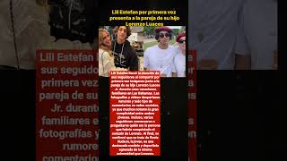 Lili Estefan por primera vez presenta a la pareja de su hijo Lorenzo Luaces