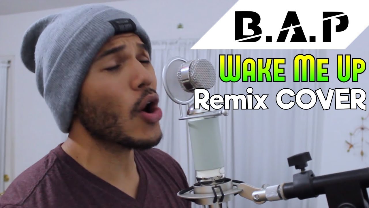 B.A.P.  (비에이피) - Wake Me Up - (Korean/English - Remix/Cover) [Anthony Conley feat.  Daniel Rivera]