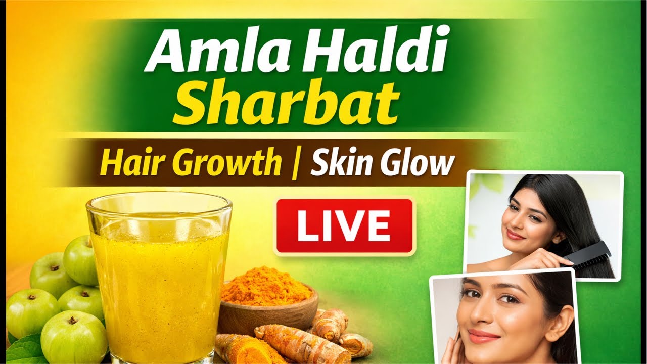👉 LIVE: Amla & Haldi Sharbat | Hair Growth & Skin Glow