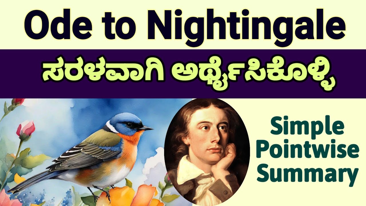 Ode to Nightingale Kannada Summary John Keats Easy Summary Explanation ...