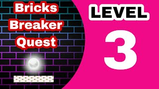 Bricks Breaker Quest | Level 3 screenshot 4
