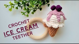 Crochet Ice Cream Cone Baby Teether Rattle Pattern Amigurumi