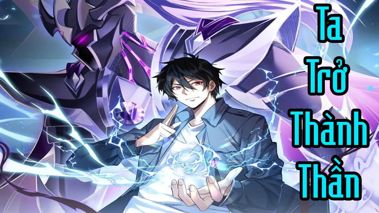 ✔Ta Trở Thành Thần Ở Thời Đại Toàn Dân Chuyển Chức Full✔