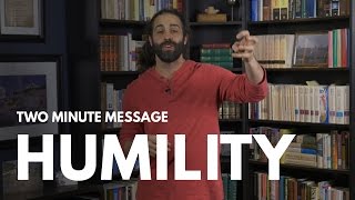 Humility - Two Minute Message