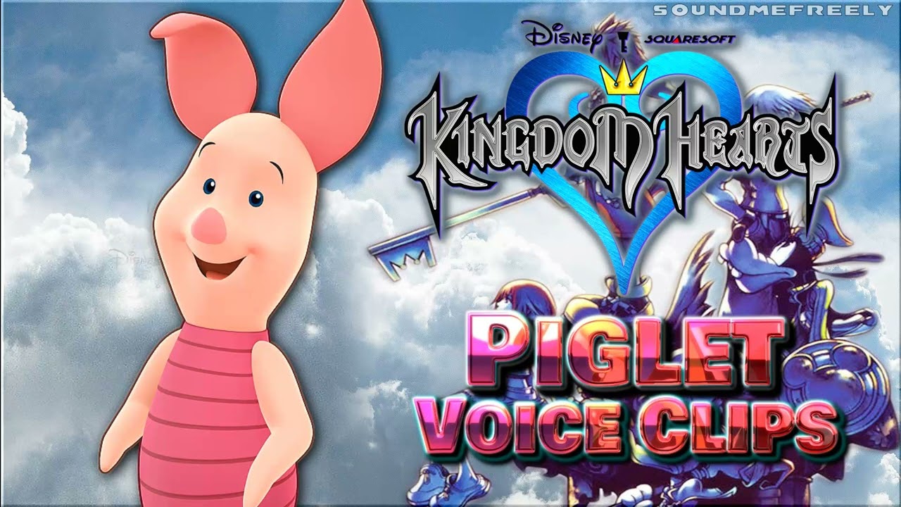 Все голосовые записи Пятачка • Kingdom Hearts • Голосовые реплики • KH1 2002 (Джон Фидлер)