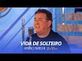 Amado Batista - VIDA DE SOLTEIRO - DVD Em Casa