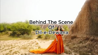 Zeba Noori song | Behind The Scene | Dil-e-Dewana |