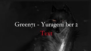 Green71 - yurageni ber 2 tekst