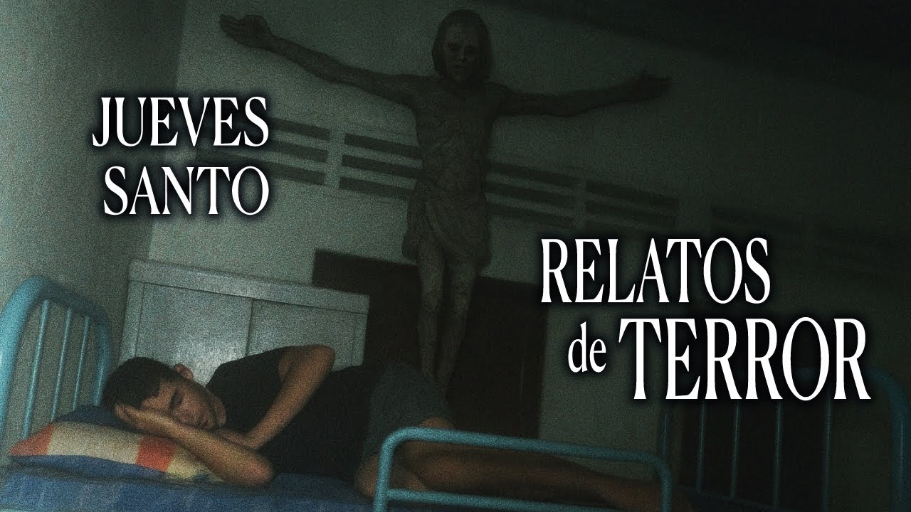JUEVES SANTO | RELATOS DE TERROR RELIGIOSO | VOL. 1