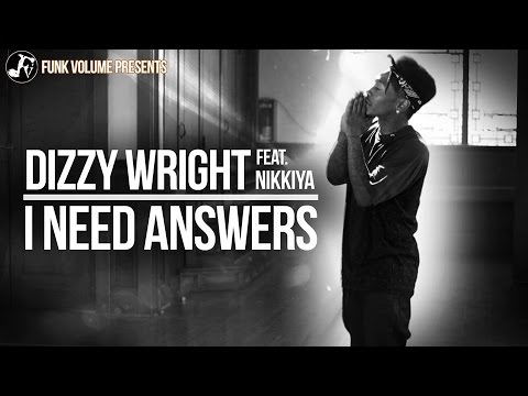 Dizzy Wright Ft. Nikkiya - I Need Answers