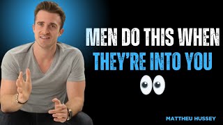 3 Subtle Signals a Man Sends When He’s Into You | Matthew Hussey