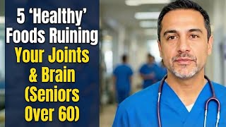 Stop Eating These! 5 Foods Causing Your Arthritis & Brain Fog