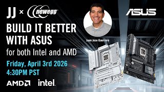 Asus Build It Better With Asus X @neweggstudio  Live Stream
