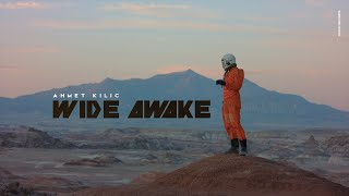 Ahmet Kilic - Wide Awake