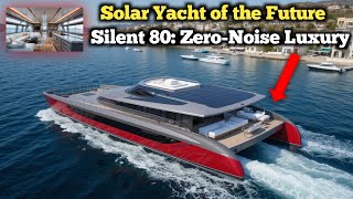 Inside the Silent 80 Catamaran – Solar-Powered Superyacht of the Future | Sir Boats Yacht