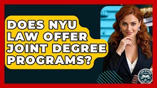 Does NYU Law Offer Joint Degree Programs? - Law School Prep Hub