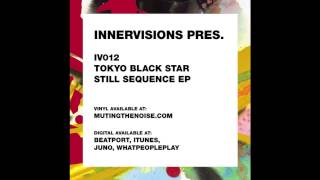 IV12 Tokyo Black Star - Still Sequence - Still Sequence EP