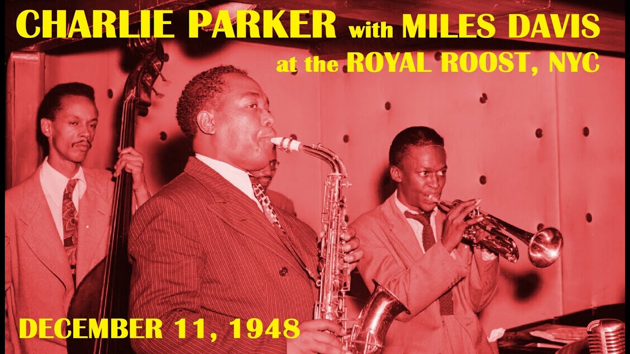 Charlie Parker with Miles Davis- September 4, 1948 Royal Roost