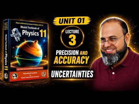 Precision & Accuracy, Uncertainties, XI Physics Chapter 01 New Book, Federal Board, fbise