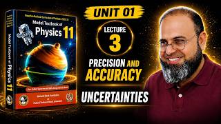Precision & Accuracy, Uncertainties, XI Physics Chapter 01 New Book, Federal Board, fbise
