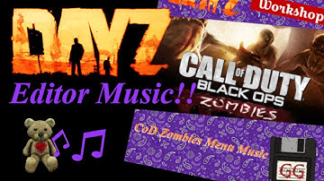 DayZ Editor Main Menu and IN GAME music!!