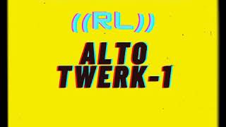 Alto Twerk Rkt Remix 2021
