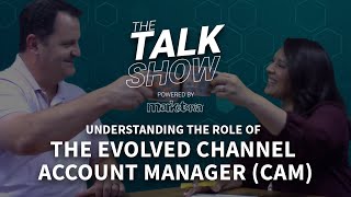 Understanding the Role of the Evolved Channel Account Manager (CAM) | The Talk Show by Marketopia