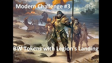 Modern Challenge #3, BW Tokens with Legion