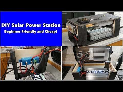 diy off grid solar power station for beginners on a budget