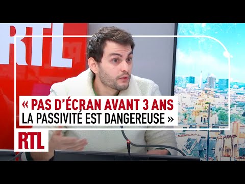SuperPédiatre : "Pas d'écran avant 3 ans, la passivité devant les écrans est dangereuse"