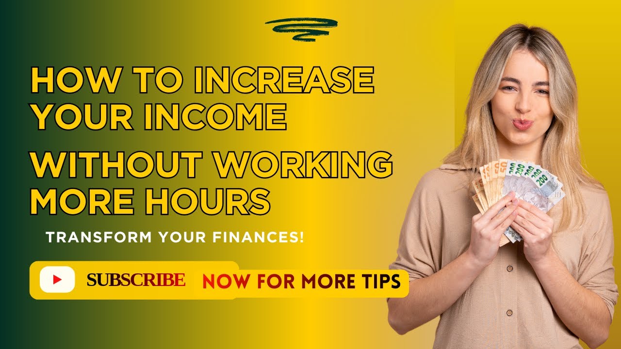How to Increase Your Income Without Working More Hours