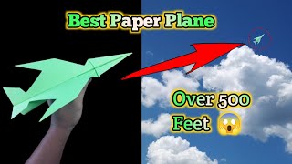 How To Make Best Paper Plane Over 500 Feet | Amazing Fold Papers