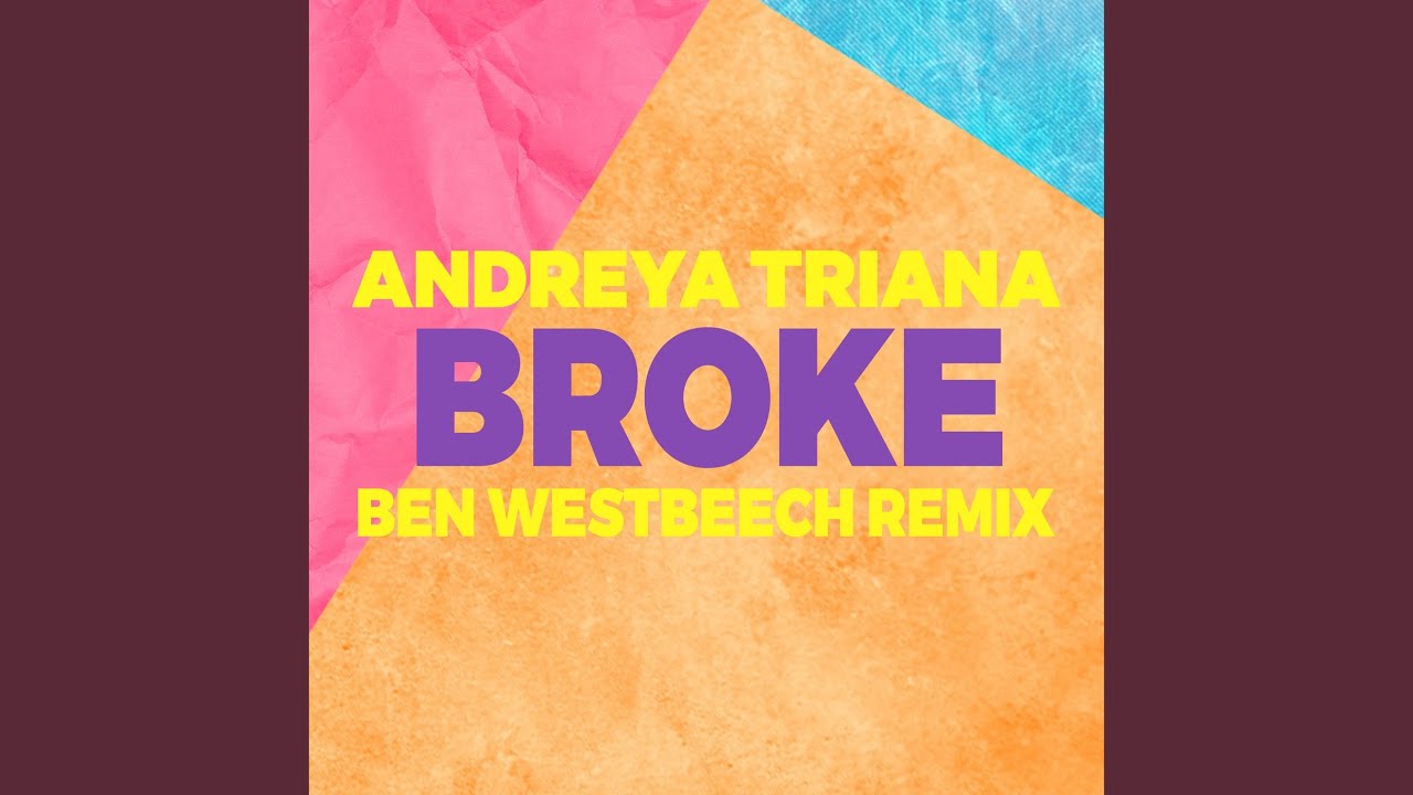 Broke (Ben Westbeech Remix)