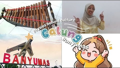 CALUNG — BANYUMAS CULTURE 🎶 | Physics Concepts in Cultural aspects