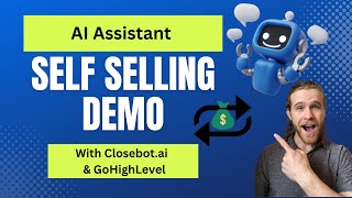 AI Assistant Self Selling Demo With Closebot.ai & GoHighLevel